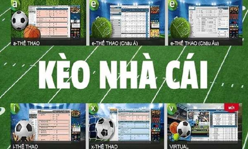 Tham khảo những loại kèo cược nhà cái phổ biến hiện nay