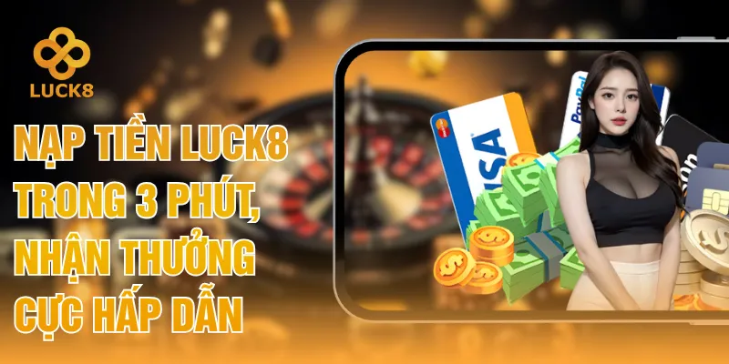 Nạp Tiền LUCK8