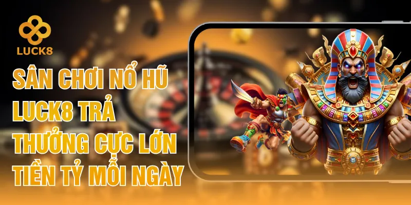 Nổ Hũ LUCK8