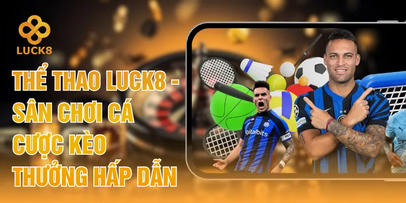 Thể Thao LUCK8