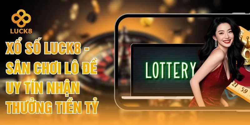 Xổ Số LUCK8